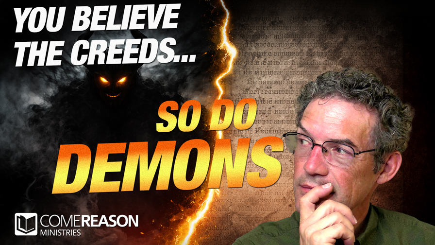 You Believe the Creeds… So Do Demons